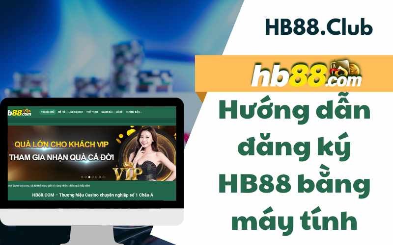 Đăng ký Hb88 bằng máy tính